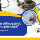 como fazer a limpeza do porcelanato pós obra