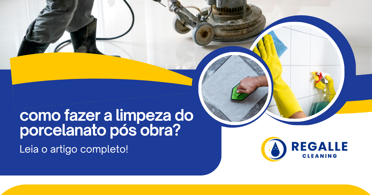como fazer a limpeza do porcelanato pós obra