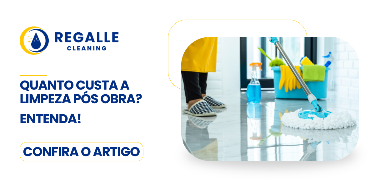 quanto custa a limpeza pós obra